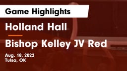 Holland Hall  vs Bishop Kelley JV Red Game Highlights - Aug. 18, 2022