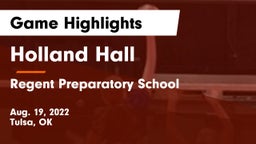 Holland Hall  vs Regent Preparatory School  Game Highlights - Aug. 19, 2022