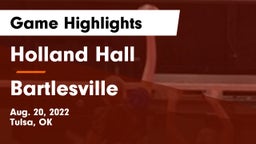 Holland Hall  vs Bartlesville  Game Highlights - Aug. 20, 2022