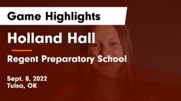 Holland Hall  vs Regent Preparatory School  Game Highlights - Sept. 8, 2022