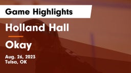 Holland Hall  vs Okay  Game Highlights - Aug. 26, 2023