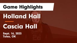 Holland Hall  vs Cascia Hall  Game Highlights - Sept. 16, 2023