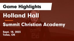Holland Hall  vs Summit Christian Academy  Game Highlights - Sept. 18, 2023