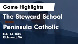 The Steward School vs Peninsula Catholic  Game Highlights - Feb. 24, 2023