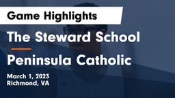 The Steward School vs Peninsula Catholic  Game Highlights - March 1, 2023