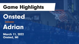 Onsted  vs Adrian  Game Highlights - March 11, 2022