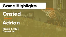 Onsted  vs Adrian  Game Highlights - March 1, 2024
