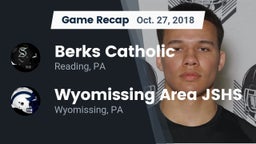 Recap: Berks Catholic  vs. Wyomissing Area JSHS 2018