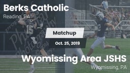 Matchup: Berks Catholic vs. Wyomissing Area JSHS 2019
