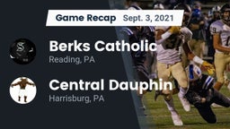Recap: Berks Catholic  vs. Central Dauphin  2021