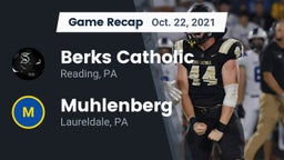 Recap: Berks Catholic  vs. Muhlenberg  2021