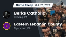 Recap: Berks Catholic  vs. Eastern Lebanon County  2022
