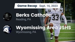 Recap: Berks Catholic  vs. Wyomissing Area JSHS 2023