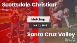 Matchup: Scottsdale Christian vs. Santa Cruz Valley  2018