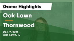 Oak Lawn  vs Thornwood  Game Highlights - Dec. 9, 2023
