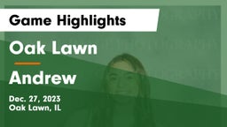 Oak Lawn  vs Andrew  Game Highlights - Dec. 27, 2023