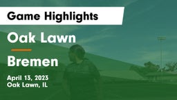 Oak Lawn  vs Bremen  Game Highlights - April 13, 2023