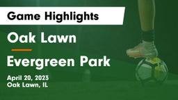 Oak Lawn  vs Evergreen Park  Game Highlights - April 20, 2023