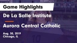 De La Salle Institute vs Aurora Central Catholic Game Highlights - Aug. 30, 2019