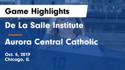 De La Salle Institute vs Aurora Central Catholic Game Highlights - Oct. 5, 2019