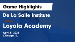 De La Salle Institute vs Loyola Academy  Game Highlights - April 5, 2021