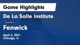 De La Salle Institute vs Fenwick  Game Highlights - April 6, 2021