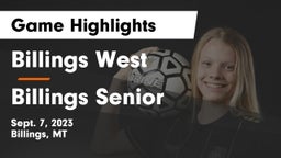 Billings West  vs Billings Senior  Game Highlights - Sept. 7, 2023