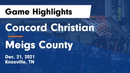 Concord Christian  vs Meigs County  Game Highlights - Dec. 21, 2021