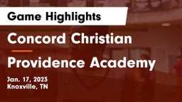 Concord Christian  vs Providence Academy Game Highlights - Jan. 17, 2023