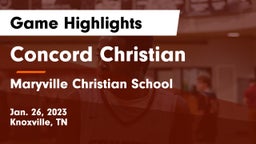 Concord Christian  vs Maryville Christian School Game Highlights - Jan. 26, 2023