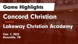 Concord Christian  vs Lakeway Christian Academy Game Highlights - Feb. 7, 2023
