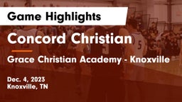 Concord Christian  vs Grace Christian Academy - Knoxville Game Highlights - Dec. 4, 2023