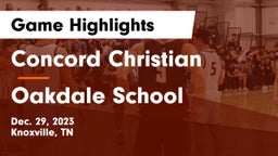 Concord Christian  vs Oakdale School Game Highlights - Dec. 29, 2023
