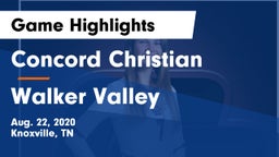 Concord Christian  vs Walker Valley  Game Highlights - Aug. 22, 2020
