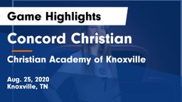 Concord Christian  vs Christian Academy of Knoxville Game Highlights - Aug. 25, 2020
