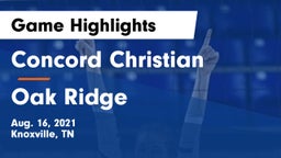 Concord Christian  vs Oak Ridge  Game Highlights - Aug. 16, 2021