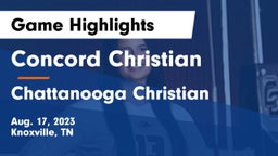 Concord Christian  vs Chattanooga Christian  Game Highlights - Aug. 17, 2023
