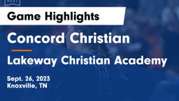 Concord Christian  vs Lakeway Christian Academy Game Highlights - Sept. 26, 2023