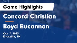 Concord Christian  vs Boyd Bucannon Game Highlights - Oct. 7, 2023