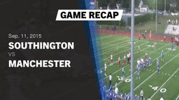Recap: Southington  vs. Manchester  2015