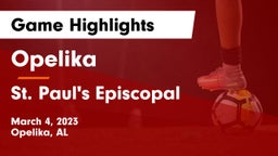 Opelika  vs St. Paul's Episcopal  Game Highlights - March 4, 2023
