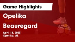 Opelika  vs Beauregard  Game Highlights - April 18, 2023