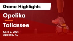 Opelika  vs Tallassee  Game Highlights - April 2, 2024