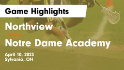 Northview  vs Notre Dame Academy  Game Highlights - April 10, 2023