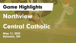 Northview  vs Central Catholic  Game Highlights - May 11, 2023