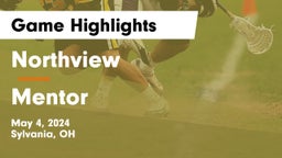Northview  vs Mentor  Game Highlights - May 4, 2024