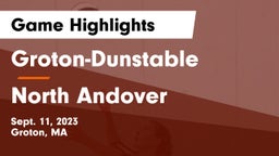 Groton-Dunstable  vs North Andover  Game Highlights - Sept. 11, 2023