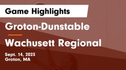 Groton-Dunstable  vs Wachusett Regional  Game Highlights - Sept. 14, 2023