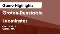 Groton-Dunstable  vs Leominster  Game Highlights - Oct. 25, 2023