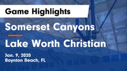 Somerset Canyons vs Lake Worth Christian Game Highlights - Jan. 9, 2020